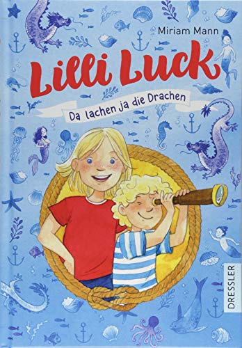 Lilli Luck 3. Da lachen ja die Drachen Lilli Luck 3. Da lachen ja die Drachen