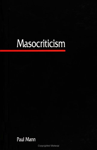 Masocriticism (Suny Series in Postmodern Culture) von State University of New York Press
