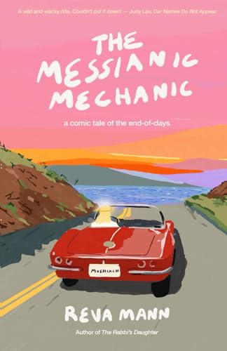 The Messianic Mechanic: a comic tale of the end-of-days von Lioness Books