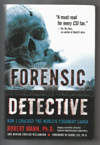 Forensic Detective: How I Cracked the World's Toughest Cases