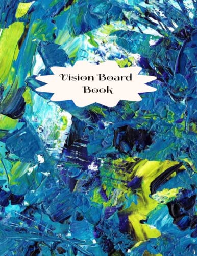 Vision Board Book: All Your Vision Board Visions, In One Book! von Independently published