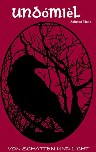 Undómièl: Von Schatten und Licht Undómièl: Von Schatten und Licht von Books on Demand