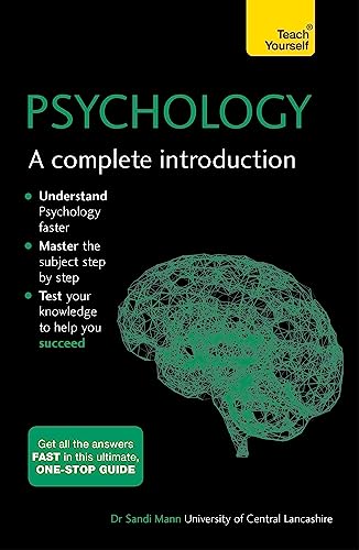 Psychology: A Complete Introduction: Teach Yourself Psychology: A Complete Introduction: Teach Yourself