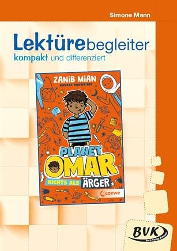 Lektürebegleiter – kompakt und differenziert: Planet Omar – Nichts als Ärger von BVK Buch Verlag Kempen GmbH