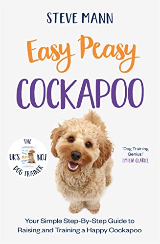 Easy Peasy Cockapoo: Your simple step-by-step guide to raising and training a happy Cockapoo von BLINK Publishing