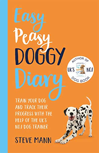 Easy Peasy Doggy Diary: Train your dog and track their progress with the help of the UK's No.1 dog-trainer von Blink Publishing