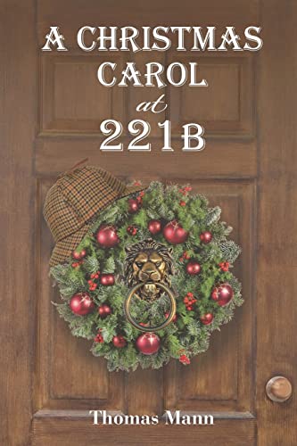 A Christmas Carol at 221B A Christmas Carol at 221B