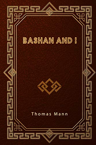 Bashan and I Bashan and I