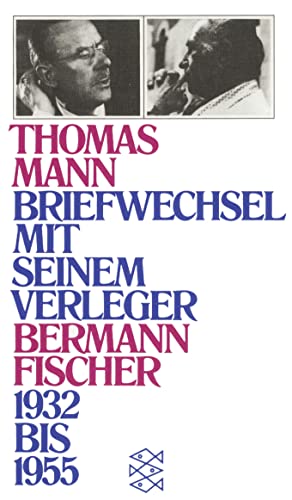 Briefwechsel mit seinem Verleger Gottfried Bermann Fischer 1932-1955 Briefwechsel mit seinem Verleger Gottfried Bermann Fischer 1932-1955