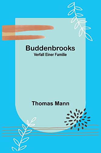 Buddenbrooks: Verfall einer Familie von Alpha Edition