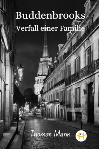 Buddenbrooks: Verfall einer Familie Buddenbrooks: Verfall einer Familie