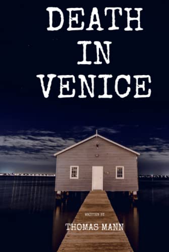 Death in Venice: A Forbidden Love Story: Premium Annotated Edition von Independently published