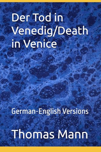 Der Tod in Venedig/Death in Venice: German-English Versions von Independently published