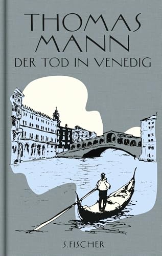 Der Tod in Venedig: Novelle Der Tod in Venedig: Novelle von FISCHERVERLAGE