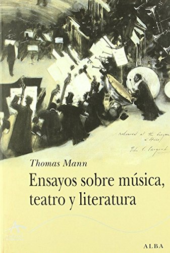 Ensayos sobre música, teatro y literatura (Clásicos Modernos, Band 75) von ALBA