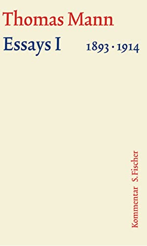 Essays I 1893-1914: Kommentar von FISCHERVERLAGE