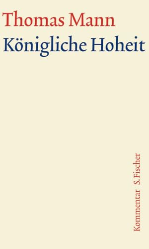 Königliche Hoheit: Kommentar von S. FISCHER