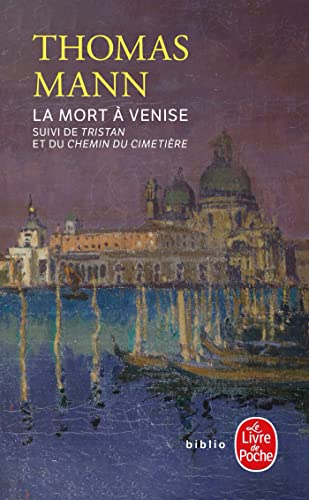 La Mort à Venise: suivi de Tristan et de le Chemin du cimetière von Le Livre de Poche