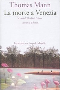 La morte a Venezia. Testo tedesco a fronte (Letteratura universale. Gli elfi)