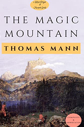 The Magic Mountain: [Complete & Annotated]