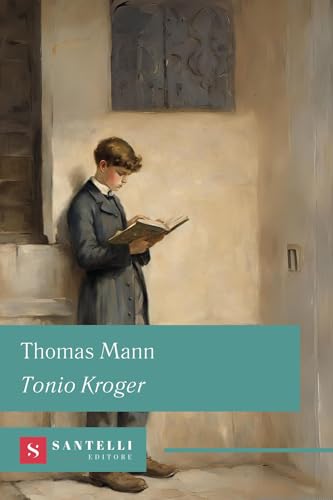 Tonio Kroger (Grandi classici Santelli)