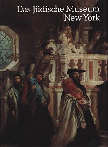 Das Jüdische Museum New York: Einl. v. Joan Rosenbaum