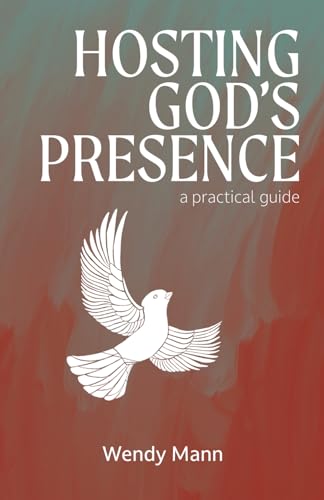 Hosting God’s Presence: A Practical Guide von The Orchard Books