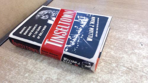 Tinseltown: Murder, Morphine, and Madness at the Dawn of Hollywood Tinseltown: Murder, Morphine, and Madness at the Dawn of Hollywood von Harper