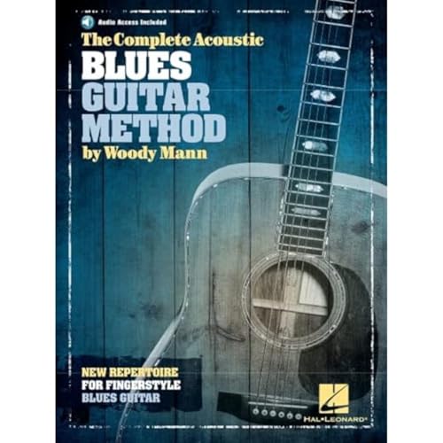 The Complete Acoustic Blues Guitar Method: New Repertoire for Fingerstyle Blues Guitar The Complete Acoustic Blues Guitar Method: New Repertoire for Fingerstyle Blues Guitar von Wise Publications