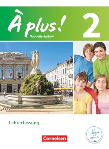 À plus !|NULL|Französisch als 1. und 2. Fremdsprache - Ausgabe 2012|Band 2|NULL|NULL|Schulbuch - Lehrkräftefassung|NULL