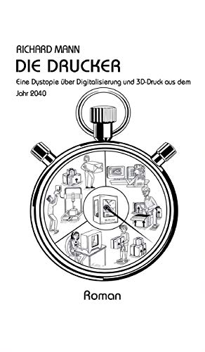 Die Drucker: Eine Dystopie über Digitalisierung und 3D-Druck aus dem Jahr 2040