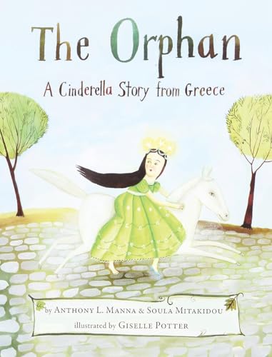 The Orphan: A Cinderella Story from Greece The Orphan: A Cinderella Story from Greece von The Reading Glass Books
