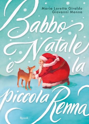 Babbo Natale e la piccola renna. Ediz. a colori (Albi illustrati) von Rizzoli
