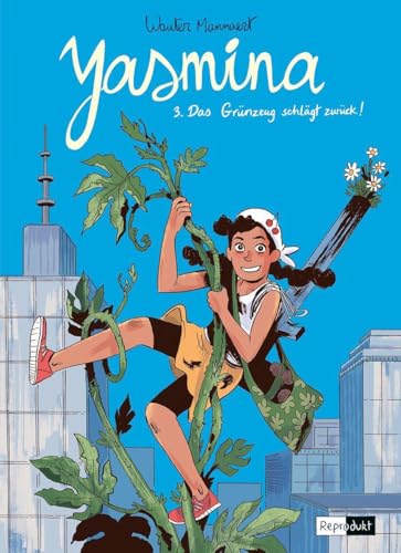 Yasmina 3: Das Grünzeug schlägt zurück von Reprodukt
