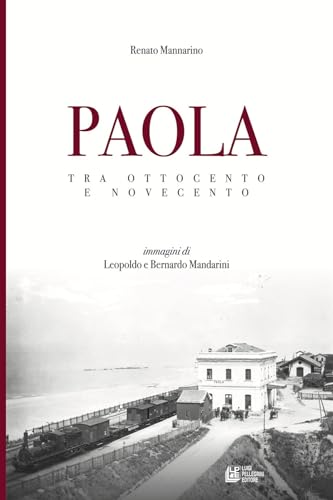 Paola. Tra Ottocento e Novecento (Fuori collana) von Pellegrini