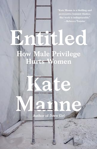 Entitled: How Male Privilege Hurts Women von CROWN