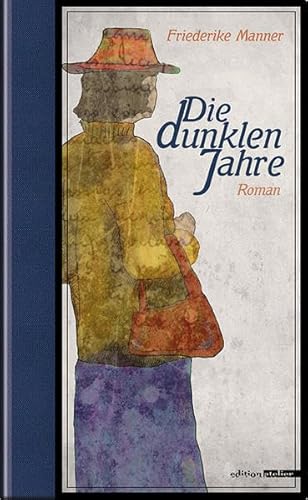 Die dunklen Jahre: Roman