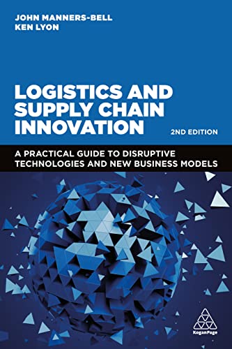 Logistics and Supply Chain Innovation: A Practical Guide to Disruptive Technologies and New Business Models von Kogan Page