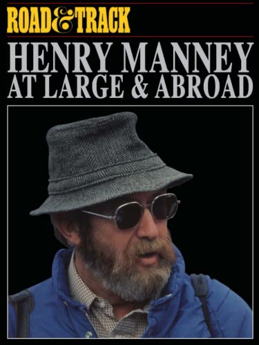 Road & Track Henry Manney At Large and Abroad