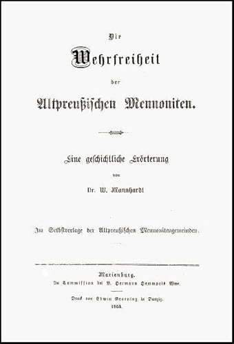 Die Wehrfreiheit der altpreußischen Mennoniten (Rara zum deutschen Kulturerbe des Ostens)