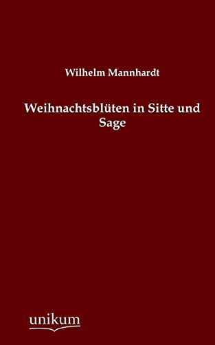 Weihnachtsblüten in Sitte und Sage