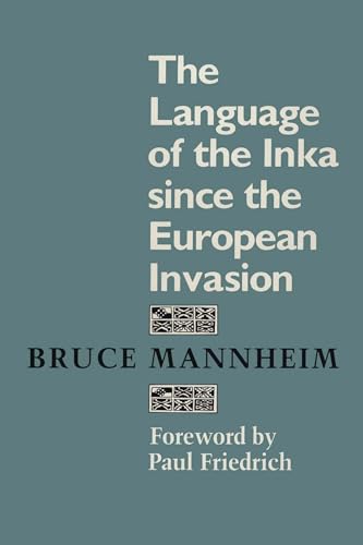 The Language of the Inka since the European Invasion (Texas Linguistics Series) von University of Texas Press