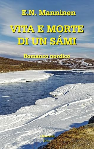 Vita e morte di un Sámi (I narranti) von Joker