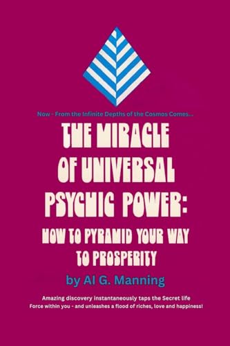 The Miracle of Universal Psychic Power: How to Pyramid Your Way to Prosperity von Lulu.com