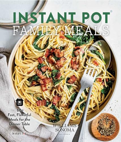 Instant Pot Family Meals: 60+ Fast, Flavorful Meal for the Dinner Table von Weldon Owen