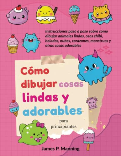Cómo dibujar cosas lindas y adorables para principiantes: Instrucciones paso a paso sobre cómo dibujar animales lindos, osos chibi, helados, nubes, ... cosas adorables (Regalos para niños, Band 2) von Ridgeman Mental Health Books