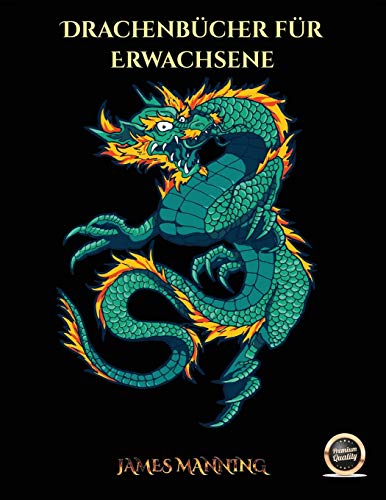 Drachenbücher für Erwachsene: Ein Malbuch für Erwachsene mit 40 Bildern von Drachen in Farbe