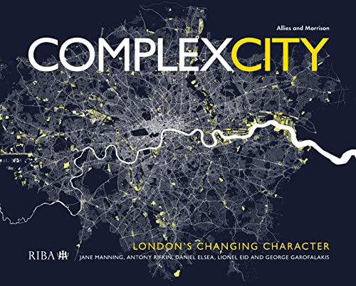 Complex City: London's Changing Character von Taylor & Francis