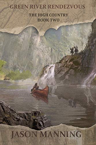 Green River Rendezvous (High Country, Band 2)