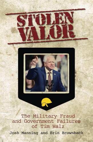 Stolen Valor: The Military Fraud and Government Failures of Tim Walz von Post Hill Press
